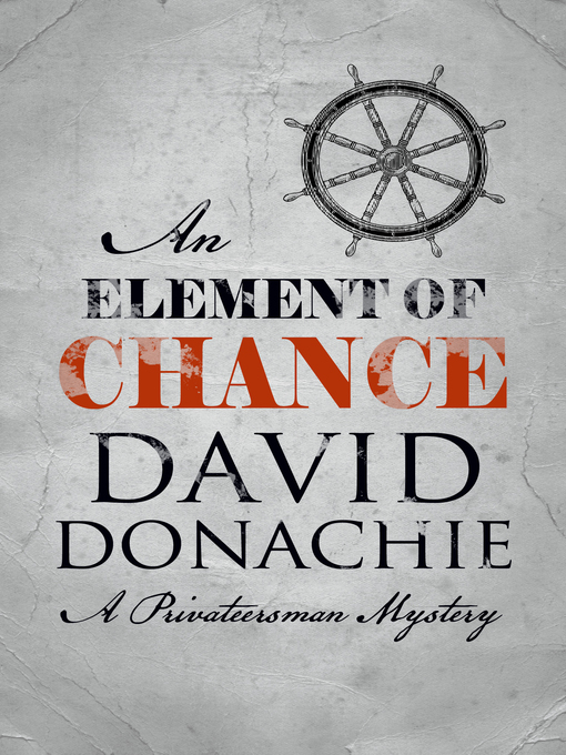 Title details for An Element of Chance by David Donachie - Available